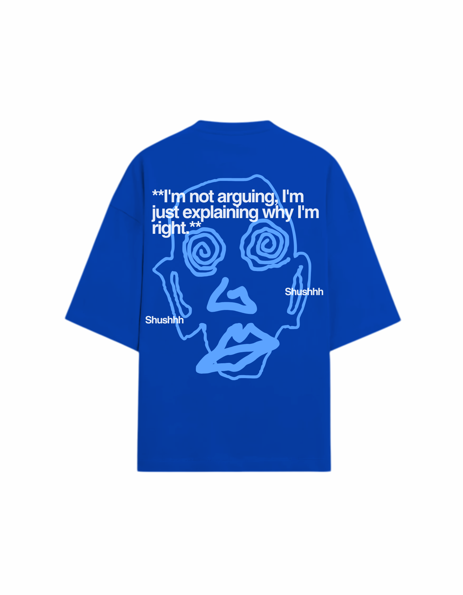 SAID IT ALL OVERSIZED T-SHIRT