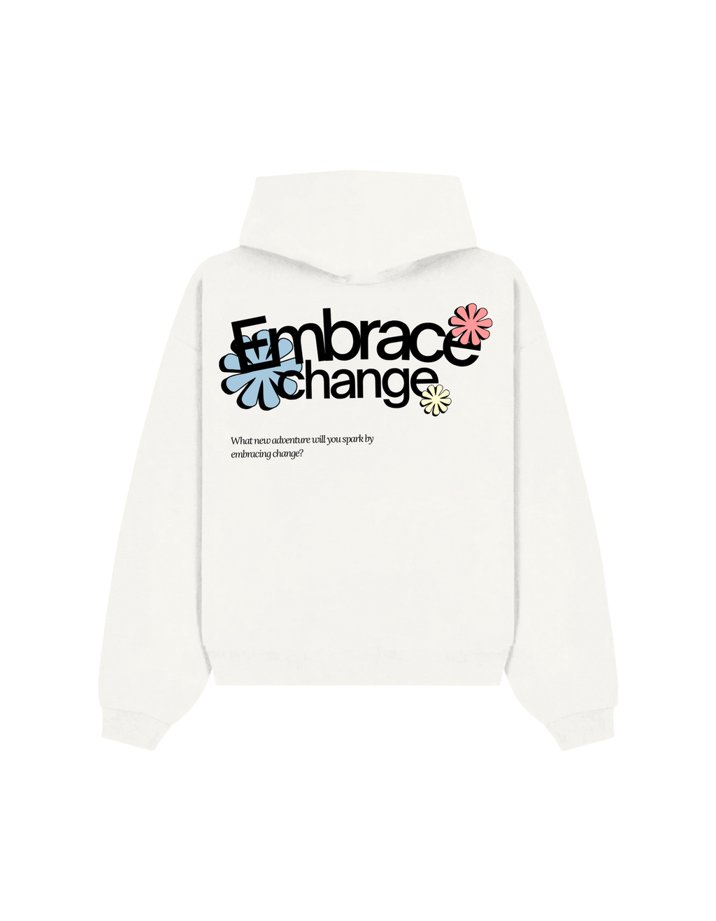 EMBRACE CHANGE OVERSIZED HOODIE