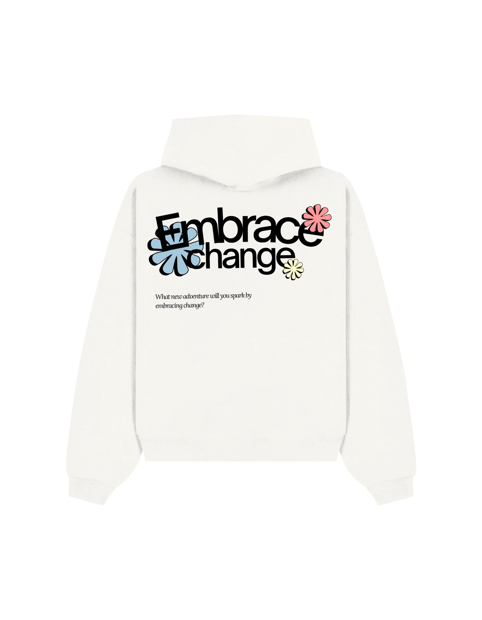 EMBRACE CHANGE OVERSIZED HOODIE