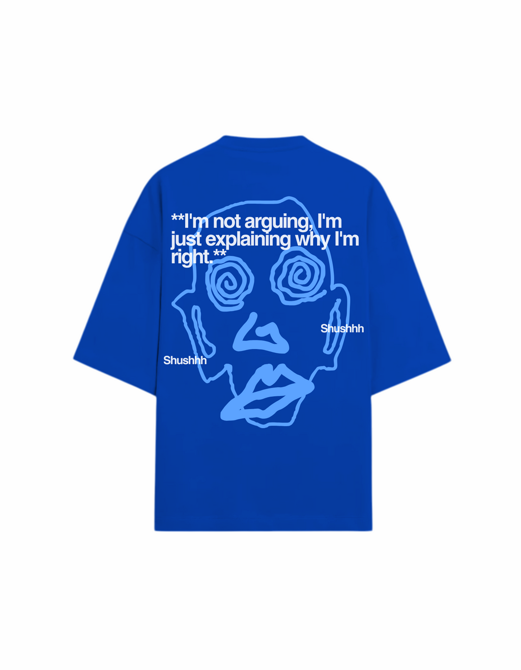 SAID IT ALL OVERSIZED T-SHIRT