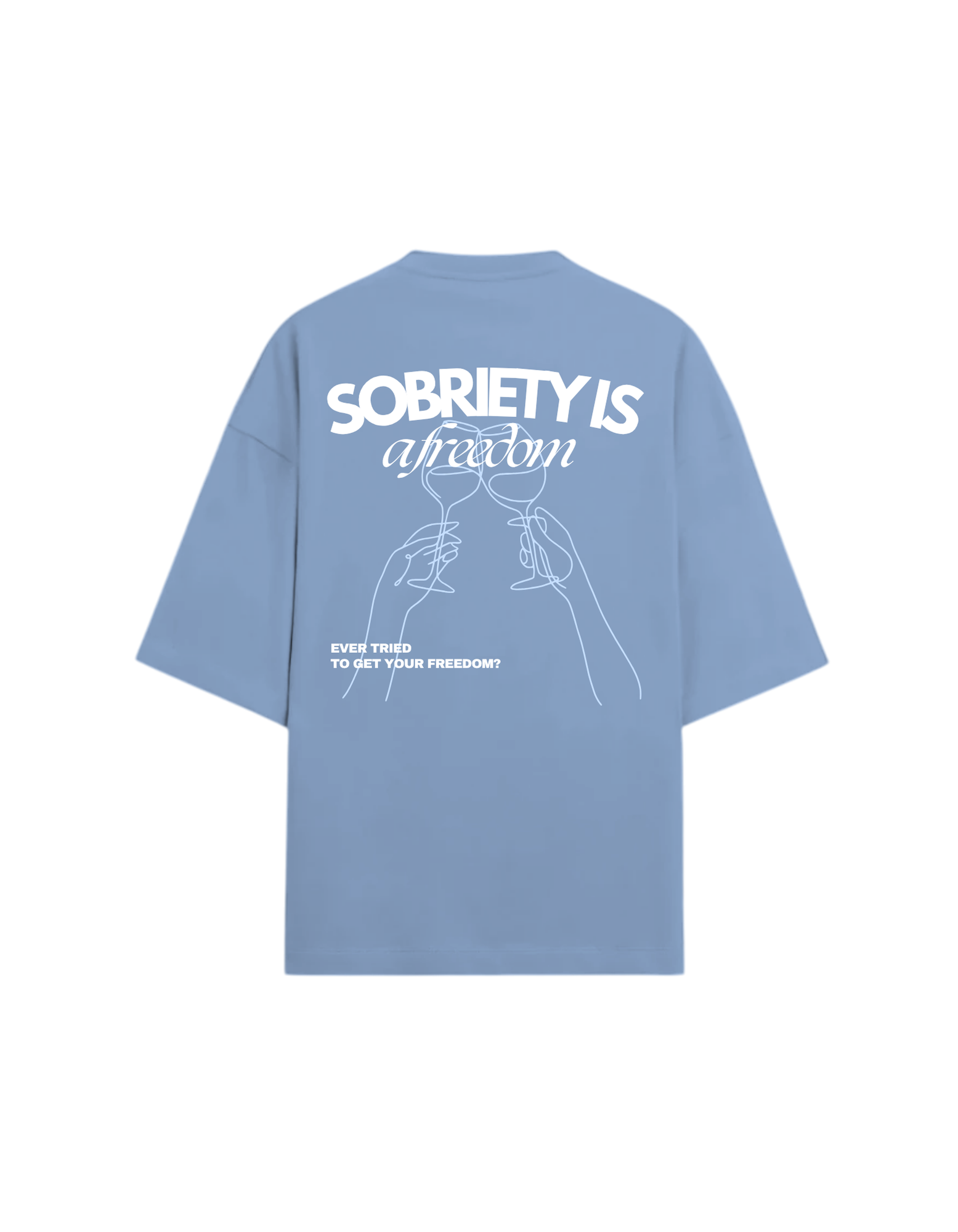 SOBRIETY IS A FREEDOM OVERSIZED T-SHIRT